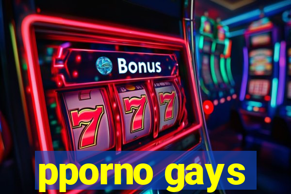 pporno gays